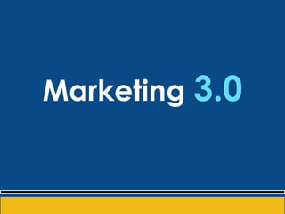 Marketing 3.0
 