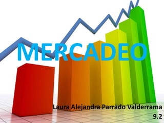 MERCADEO
Laura Alejandra Parrado Valderrama
9.2
 