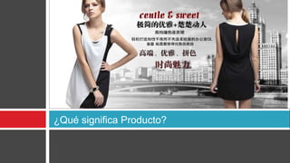 ¿Qué significa Producto?
 