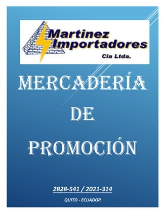 Mercadería
de
promoción
2828-541 / 2021-314
QUITO - ECUADOR
 