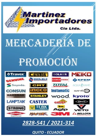 Mercadería de
promoción
2828-541 / 2021-314
QUITO - ECUADOR
 