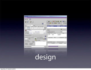 design
terça-feira, 27 de abril de 2010
 