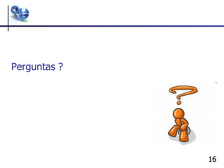 Perguntas ? 