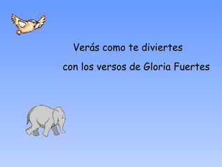 Verás como te diviertes con los versos de Gloria Fuertes 