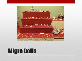 Aligra Dolls

 