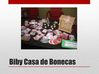 Biby Casa de Bonecas

 