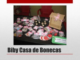 Biby Casa de Bonecas

 