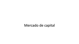 Mercado de capital
 