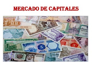 MERCADO DE CAPITALES
 