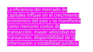 MERCADO DE CAPITALES BASE IMPORTANTE PARA EL DESARROLLO | PPTX