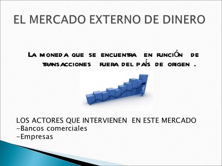 mercado de dinero y divisas