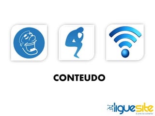 CONTEUDO 
 