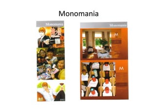 Monomania
 