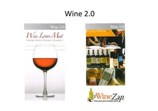 Wine 2.0
 