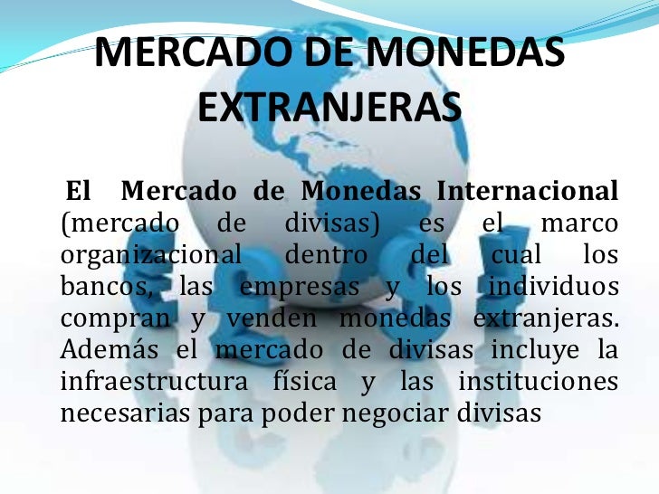 El mercado internacional de divisas forex