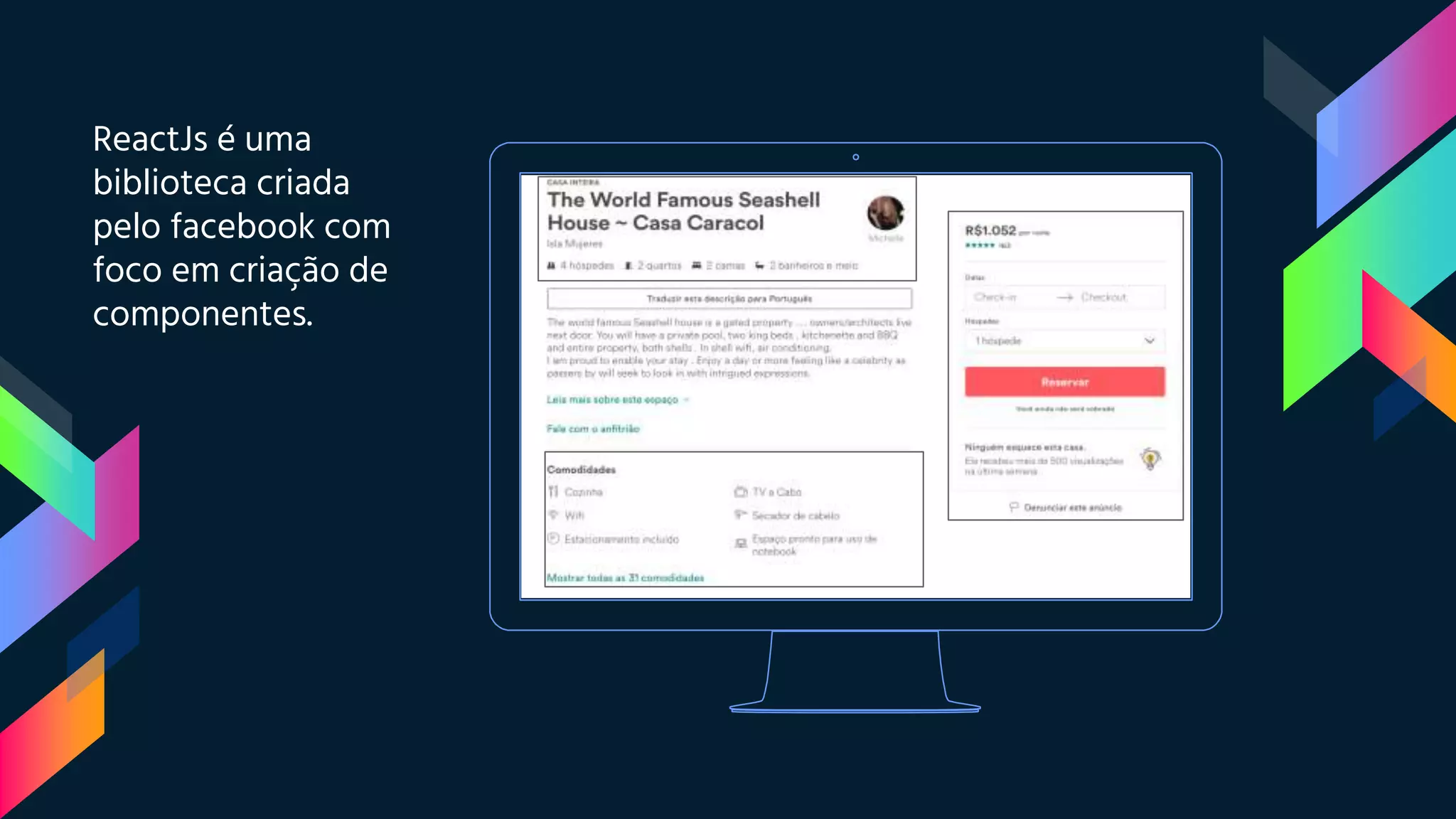 ReactJs é uma
biblioteca criada
pelo facebook com
foco em criação de
componentes.
 