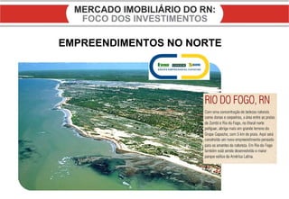 EMPREENDIMENTOS NO NORTE 