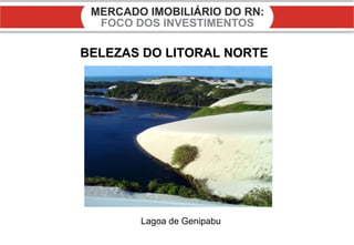 BELEZAS DO LITORAL NORTE Lagoa de Genipabu 