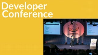 Developer
Conference
 