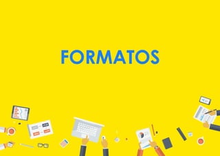 FORMATOS
 