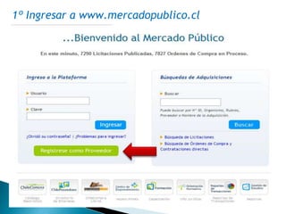 1º Ingresar a www.mercadopublico.cl
 