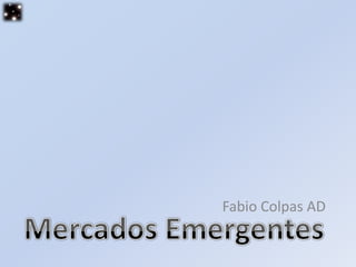 Fabio Colpas AD Mercados Emergentes 
