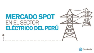 Situación del mercado eléctrico a corto plazo en el Perú