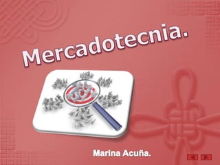 Mercadotecnia. Marina Acuña. 