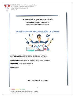 ESTUDIANTE: Marisol Montenegro Cardozo
CARRERA: Administración de empresas
MATERIA: Mercadotecnia III
Grupo: 21
1
“LIBEREM...
