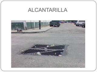                ALCANTARILLA 