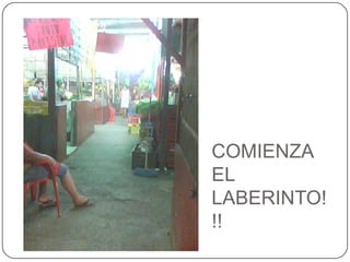 COMIENZA EL LABERINTO!!!