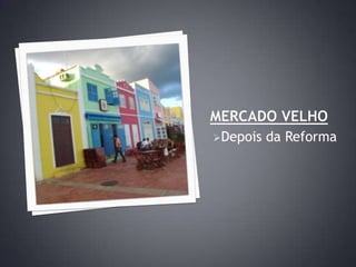 Mercado velho