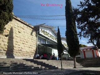 Mercado Municipal «Porfirio Díaz» 