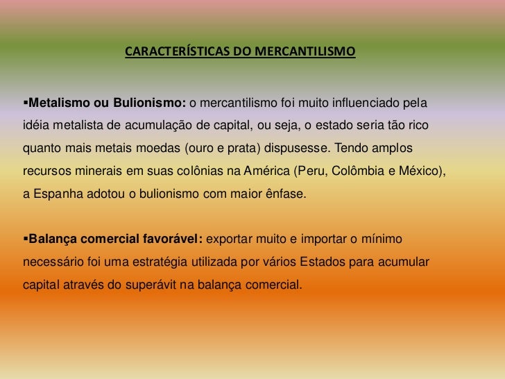 Cite E Explique As Características Do Mercantilismo