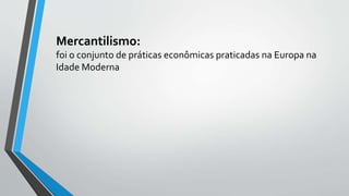 Mercantilismo | PPTX