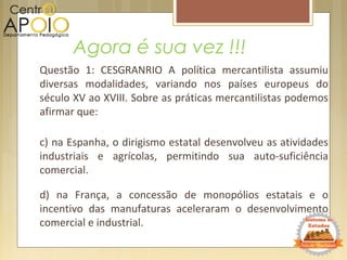 www.EquarparaEnsinoMedio.com.br - História - Mercantilismo.