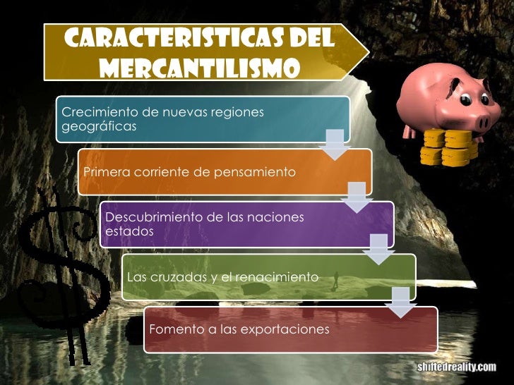 Cite E Explique As Características Do Mercantilismo