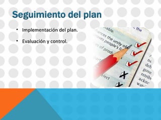 Implementación del plan. Evaluación y control. 