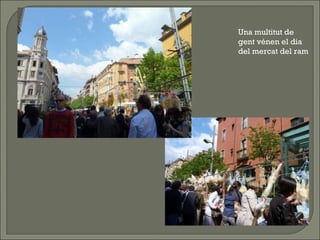 Una multitut de gent vénen el dia del mercat del ram 