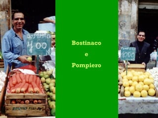 Bostinaco e Pompiero 
