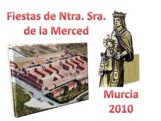 Fiestas de Ntra. Sra. de la Merced Murcia 2010 