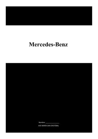 Nombre: _______________
AVE MARÍA SAN CRISTÓBAL
Mercedes-Benz
 