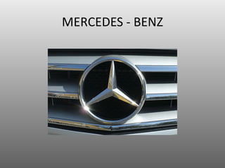 MERCEDES - BENZ
 
