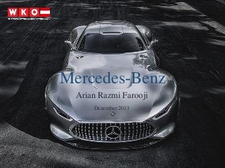 Mercedes-Benz
Arian Razmi Farooji
Dezember 2013
 