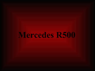 Mercedes R500 