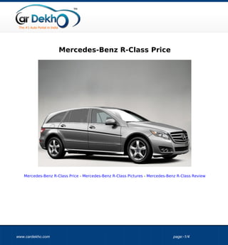 Mercedes-Benz R-Class Price




   Mercedes-Benz R-Class Price - Mercedes-Benz R-Class Pictures - Mercedes-Benz R-Class Review




www.cardekho.com                                                             page:-1/4
 