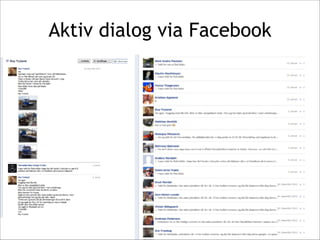 Aktiv dialog via Facebook

 