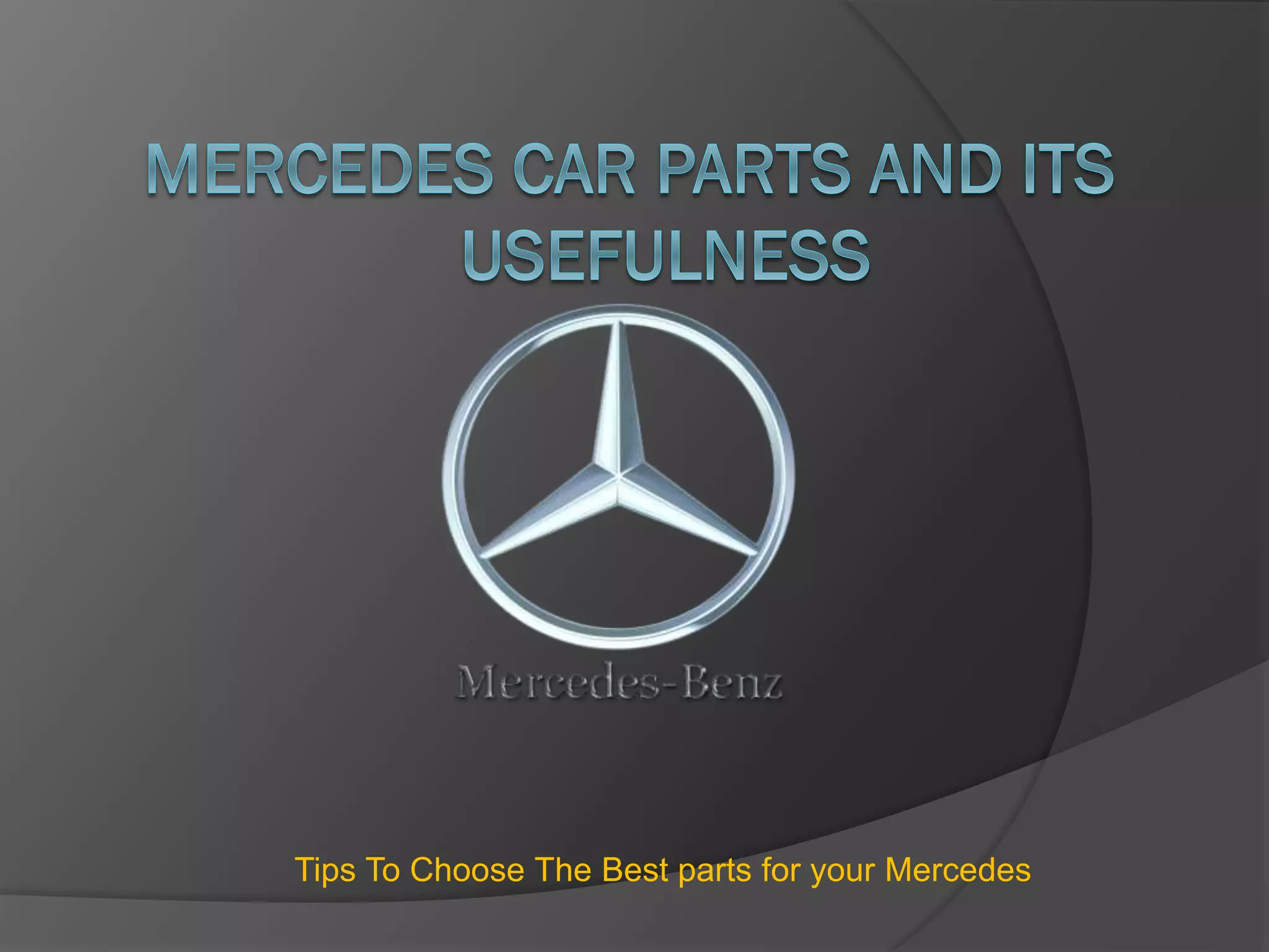 Mercedes car parts and its Usefulness | PPTX