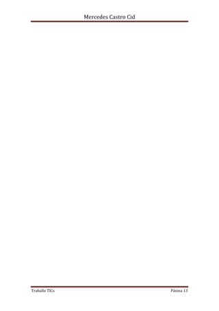 Mercedes Castro Cid 
Traballo TICs Páxina 13 
