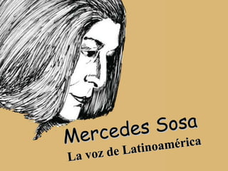 Mercedes Sosa La voz de Latinoamérica 